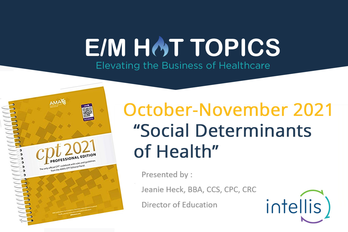 E/M Hot Topic: Social Determinants of Health (SDOH2)