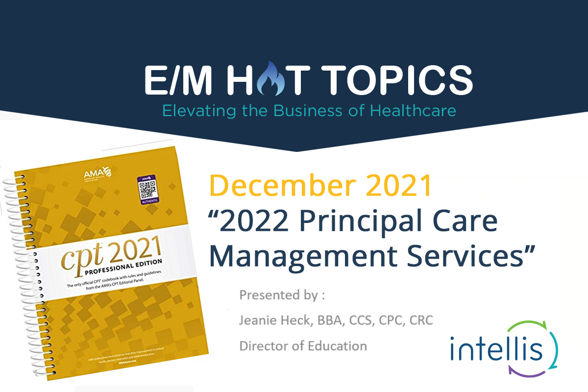 E/M Hot Topic: 2022 Principal Care Management Services